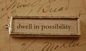 dwell-in-possibility